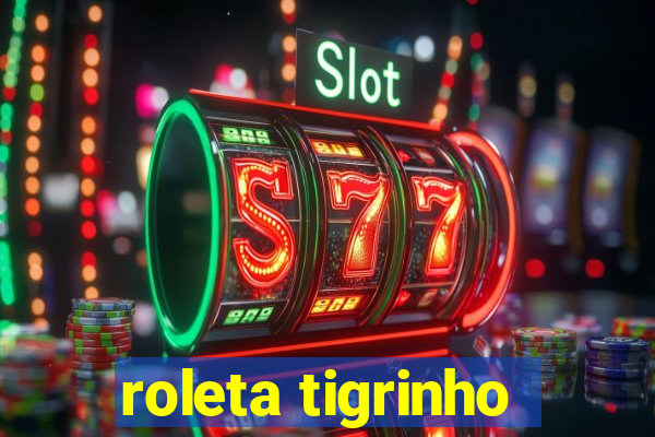 roleta tigrinho